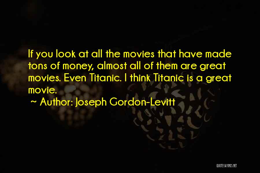 Joseph Gordon-Levitt Quotes 1931206