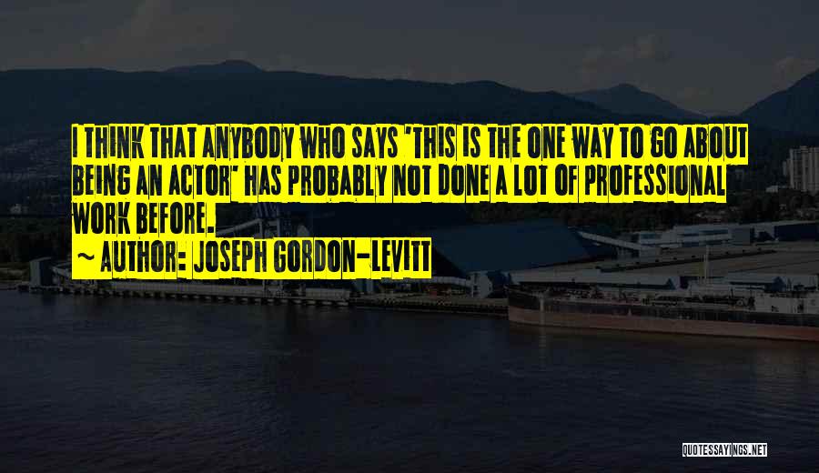 Joseph Gordon-Levitt Quotes 494162