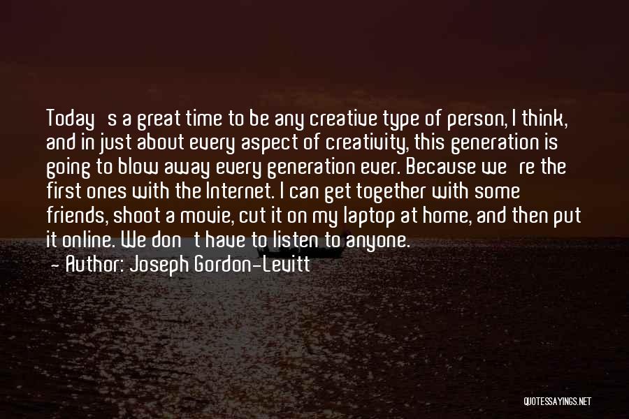 Joseph Gordon-Levitt Quotes 886465