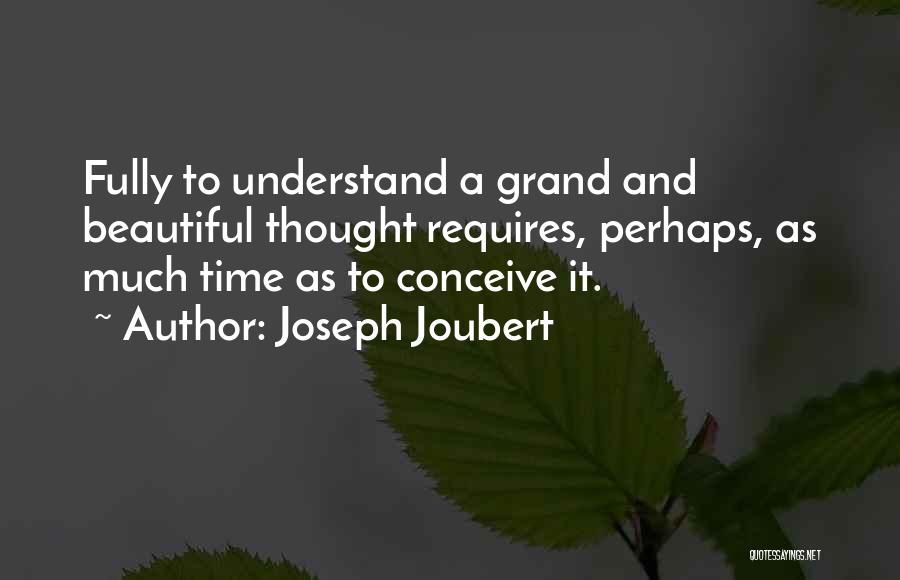 Joseph Grand Quotes By Joseph Joubert