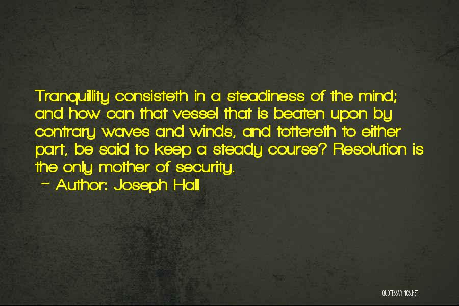 Joseph Hall Quotes 1338499