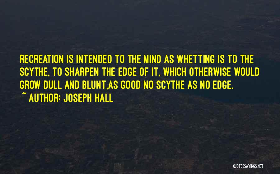 Joseph Hall Quotes 1654323