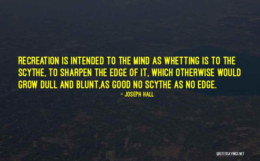 Joseph Hall Quotes 1654323