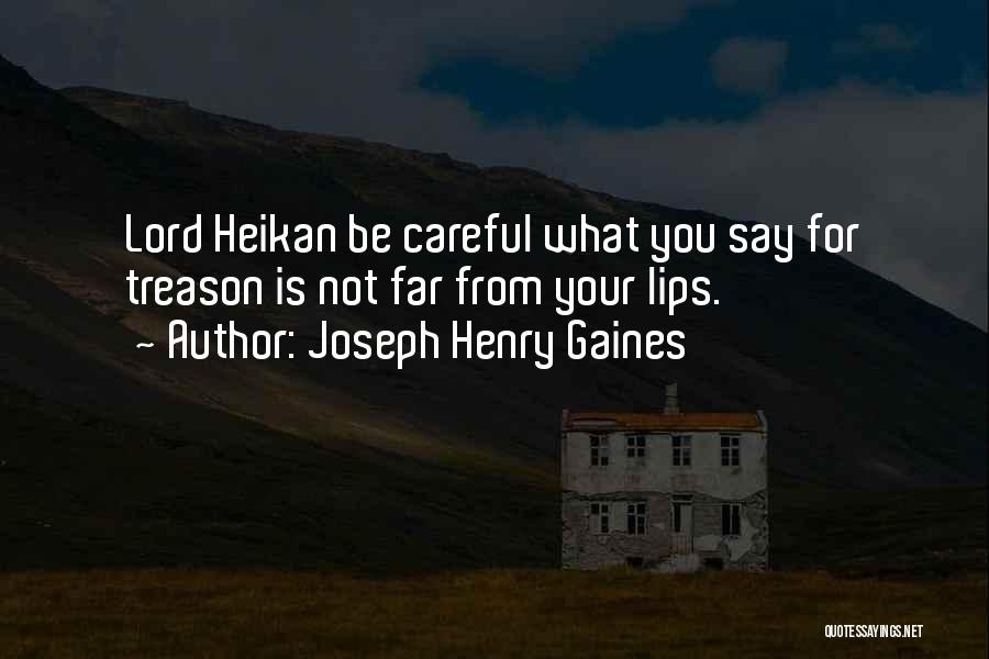 Joseph Henry Gaines Quotes 546211