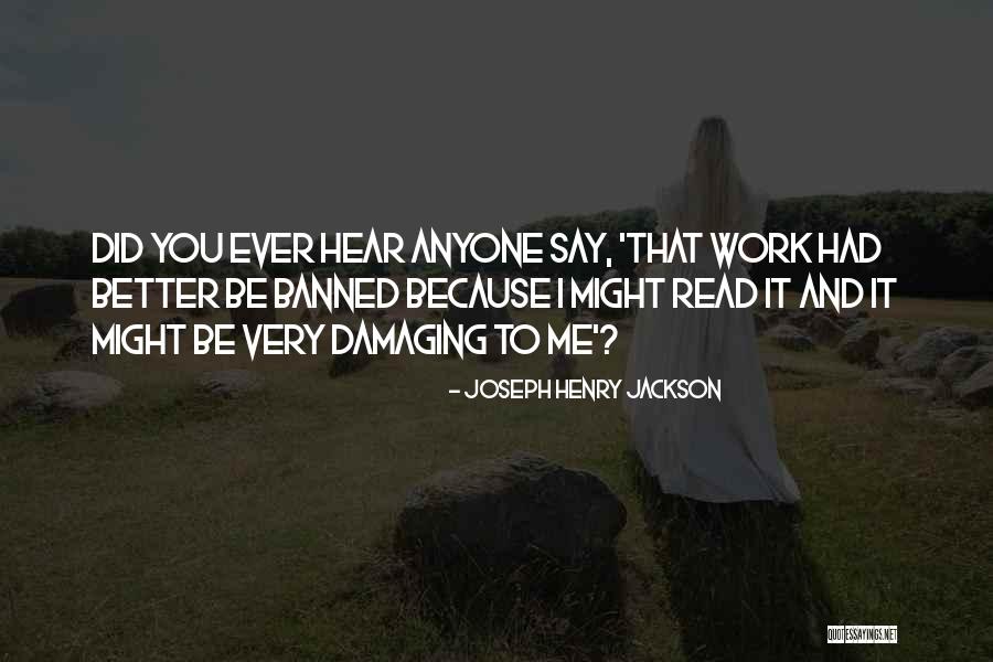 Joseph Henry Jackson Quotes 1339322