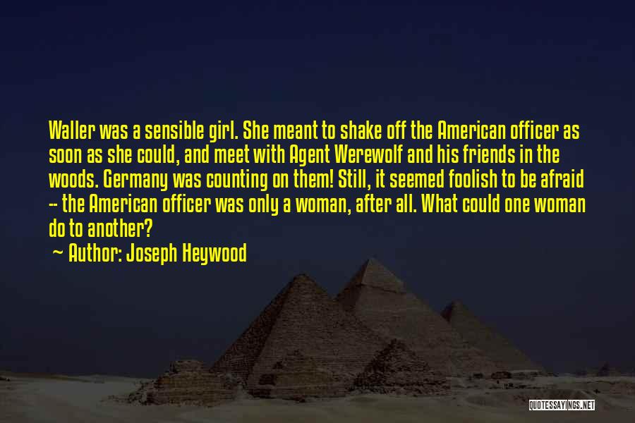 Joseph Heywood Quotes 2158188