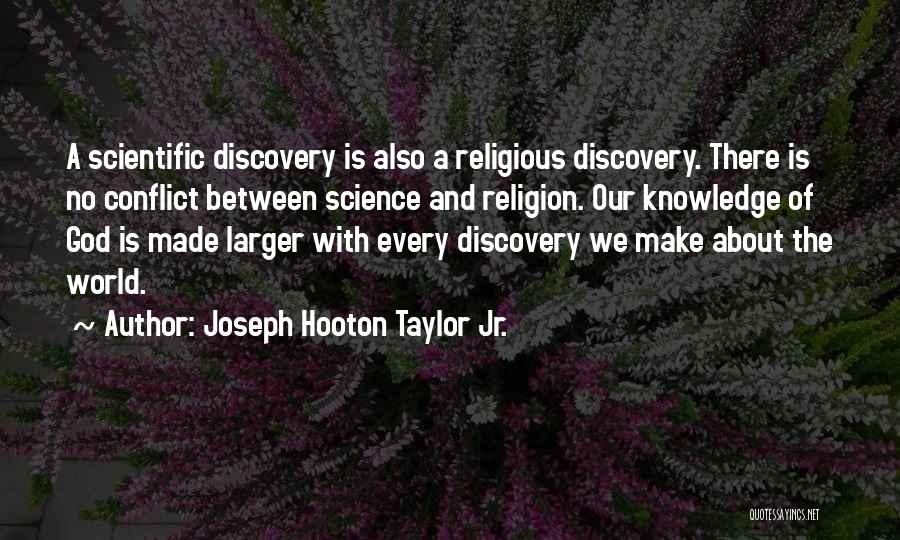 Joseph Hooton Taylor Jr. Quotes 1898864