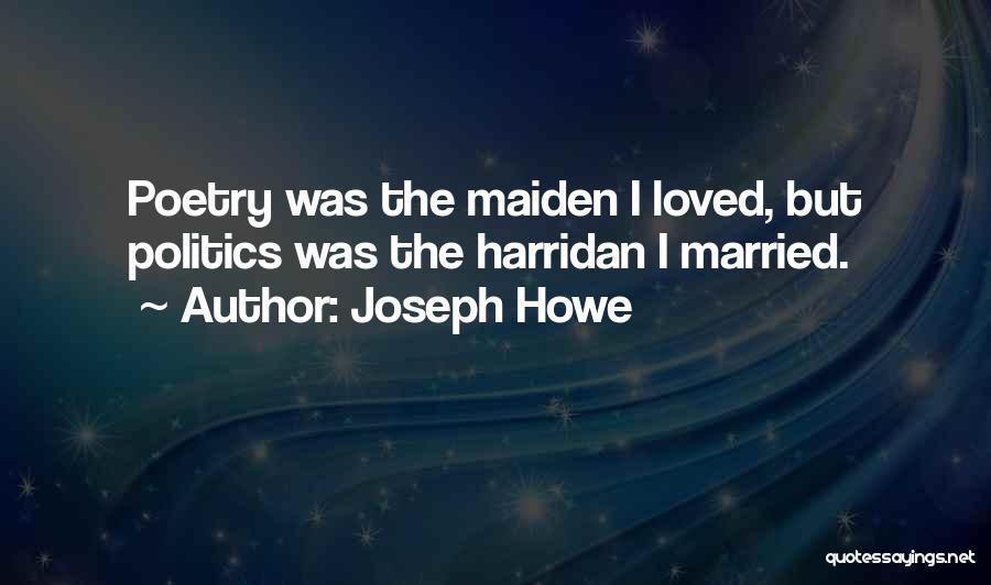 Joseph Howe Quotes 1748155