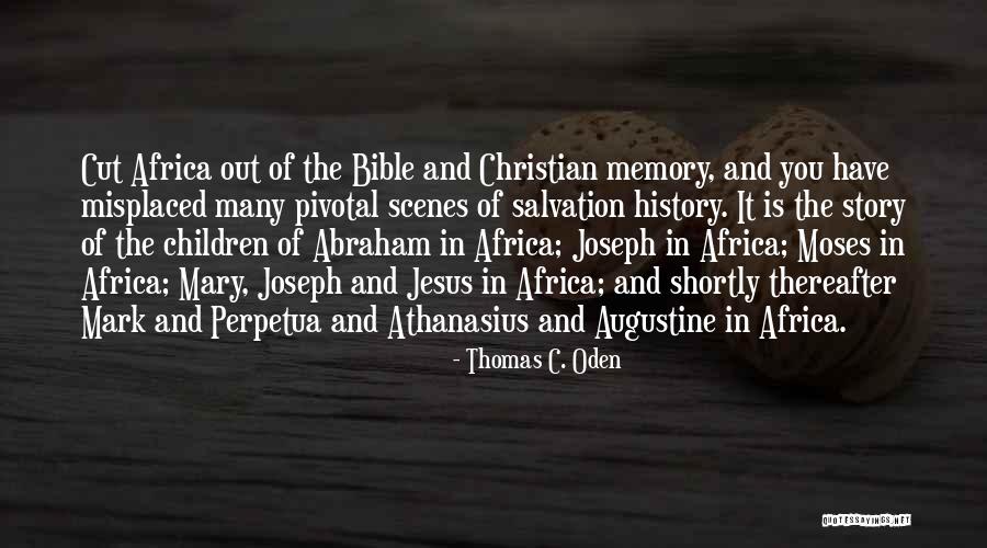 Joseph In The Bible Quotes By Thomas C. Oden Joseph In The Bible Quotes By Thomas C. Oden