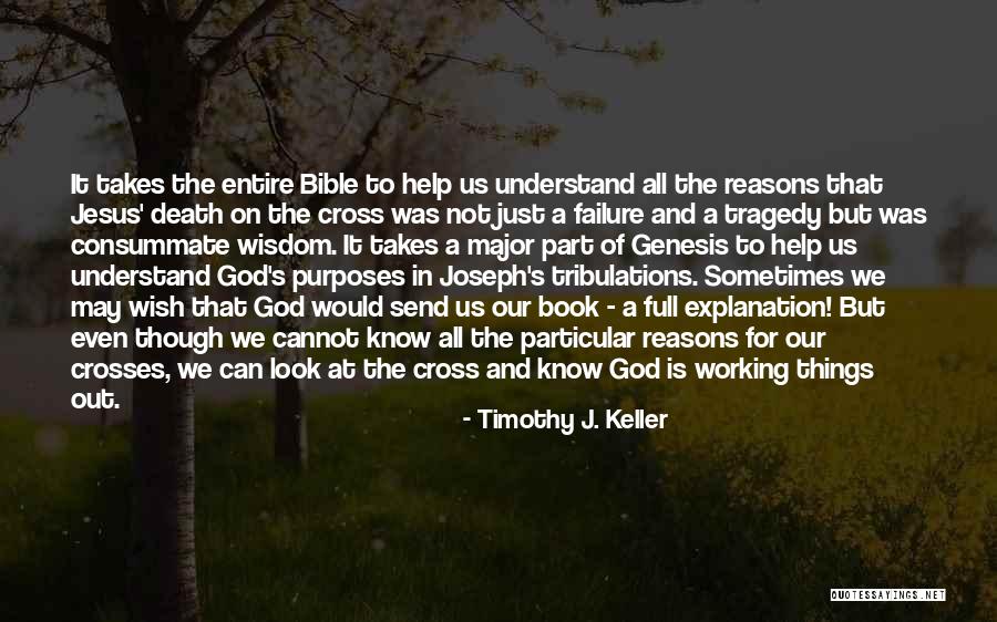 Joseph In The Bible Quotes By Timothy J. Keller Joseph In The Bible Quotes By Timothy J. Keller