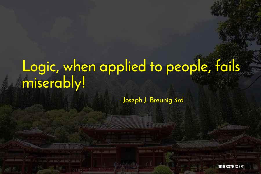 Joseph J. Breunig 3rd Quotes 1599855