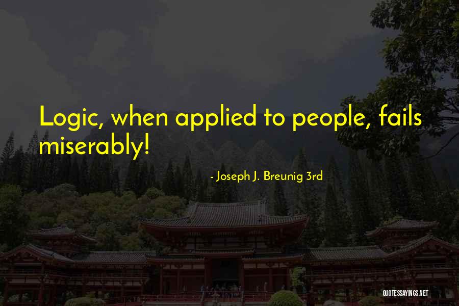 Joseph J. Breunig 3rd Quotes 1599855