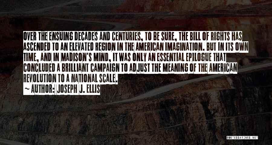 Joseph J. Ellis Quotes 1121976