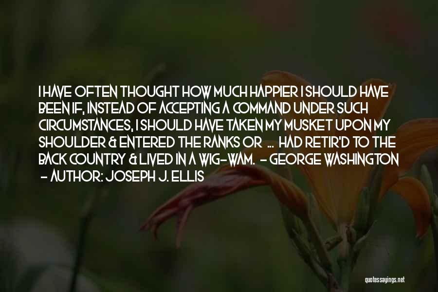 Joseph J. Ellis Quotes 1718532