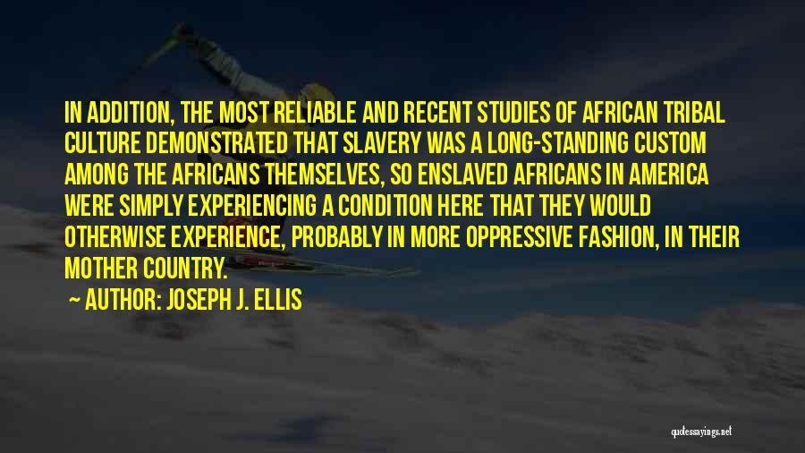 Joseph J. Ellis Quotes 1731151