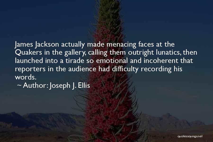 Joseph J. Ellis Quotes 2228612