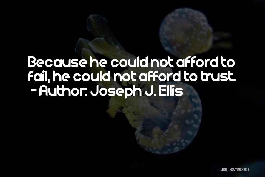 Joseph J. Ellis Quotes 384670