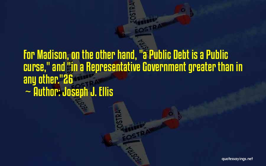 Joseph J. Ellis Quotes 440413