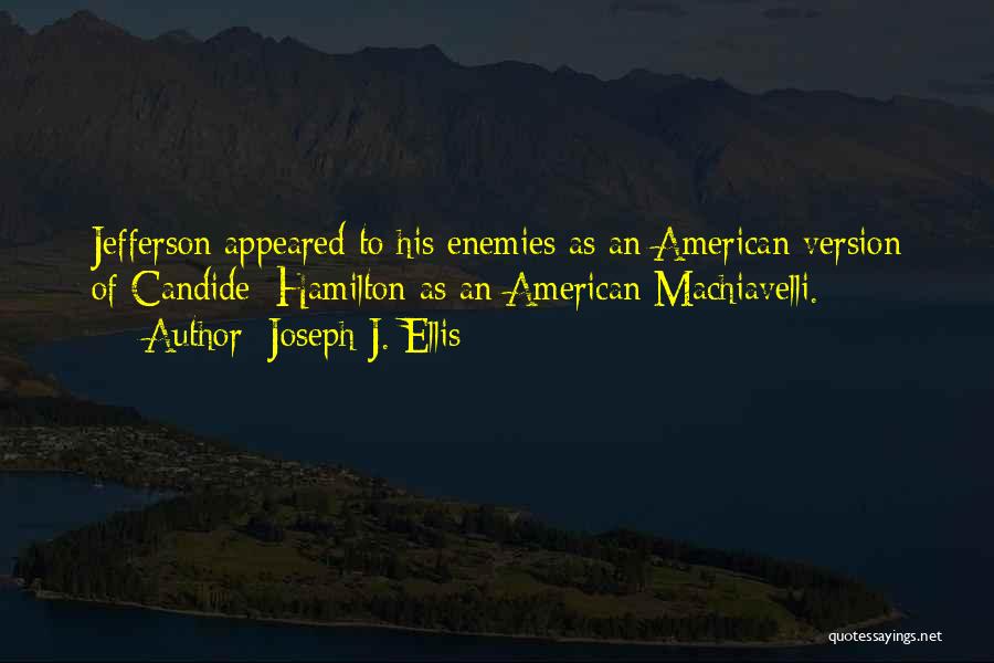 Joseph J. Ellis Quotes 474541