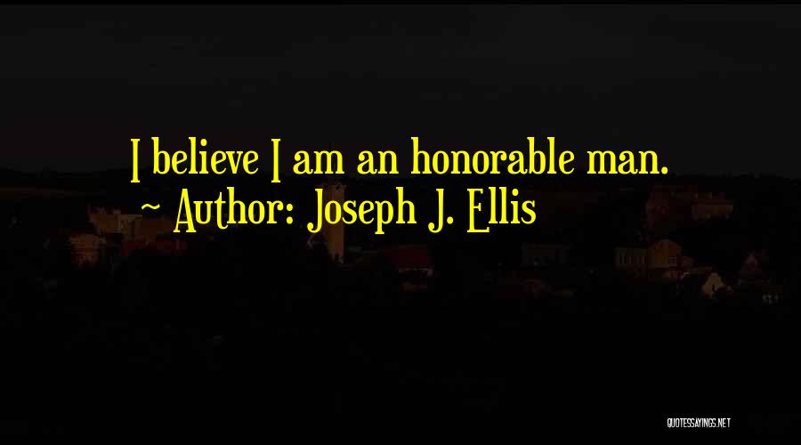 Joseph J. Ellis Quotes 554683