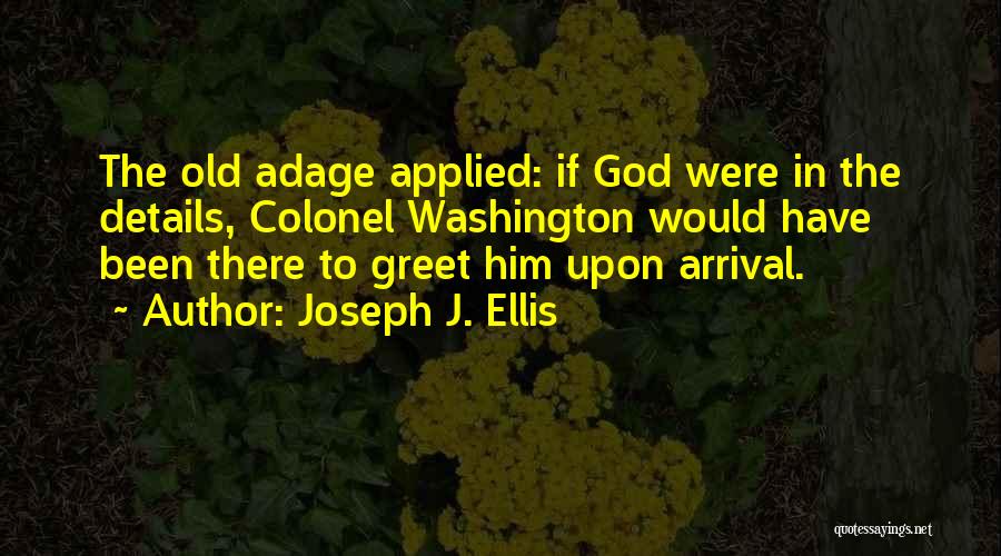 Joseph J. Ellis Quotes 951479