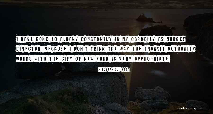 Joseph J. Lhota Quotes 1515503 Joseph J. Lhota Quotes 1515503