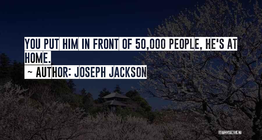 Joseph Jackson Quotes 1502820