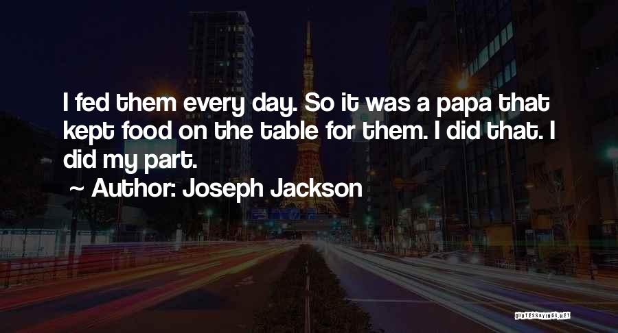 Joseph Jackson Quotes 1685662