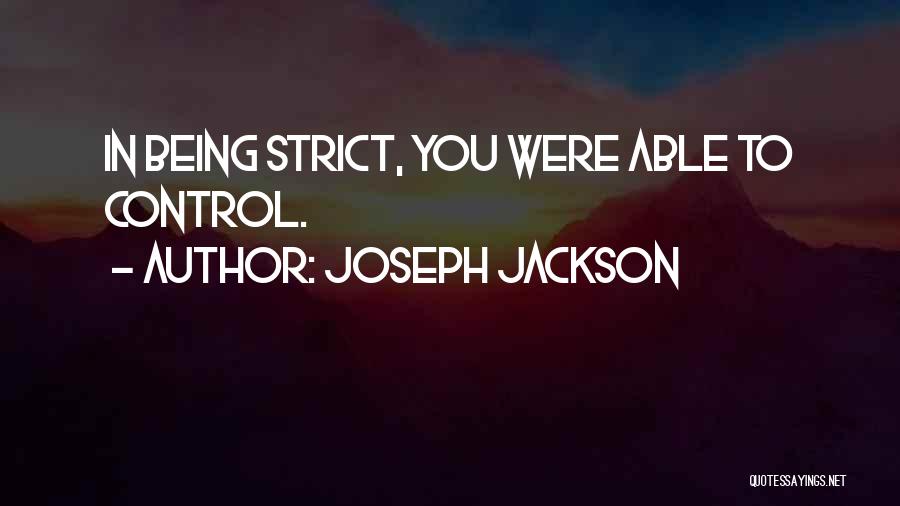 Joseph Jackson Quotes 2106396