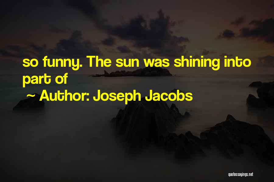 Joseph Jacobs Quotes 921576