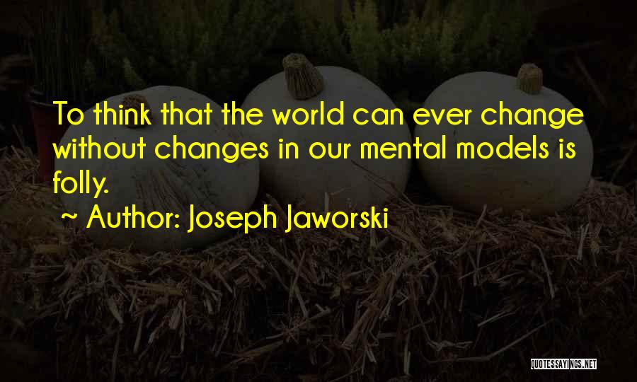 Joseph Jaworski Quotes 1752853