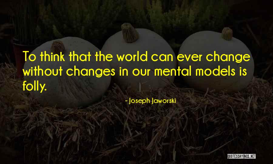 Joseph Jaworski Quotes 1752853