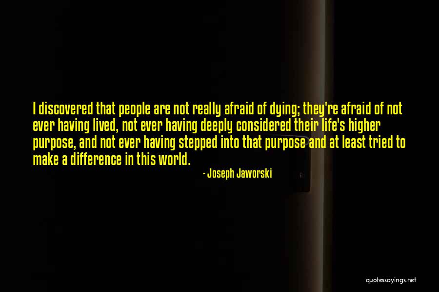 Joseph Jaworski Quotes 2206017 Joseph Jaworski Quotes 2206017
