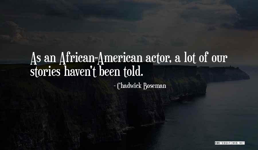 Joseph John Thomson Famous Quotes By Chadwick Boseman Joseph John Thomson Famous Quotes By Chadwick Boseman
