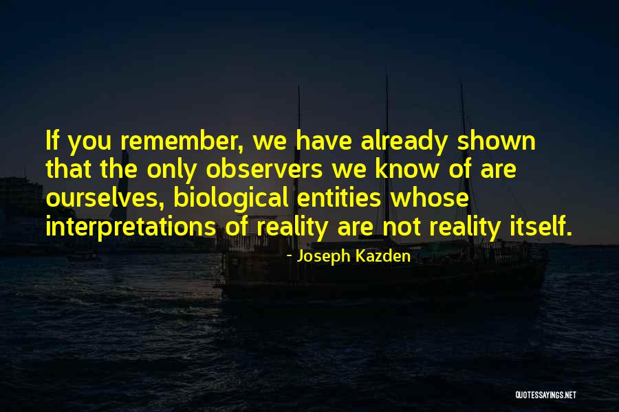 Joseph Kazden Quotes 1165854