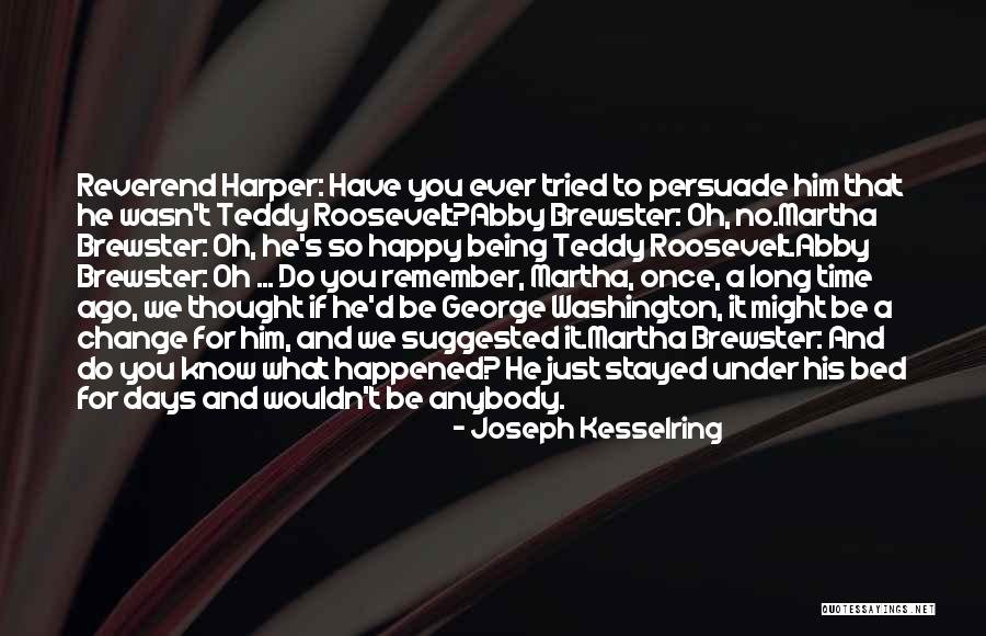 Joseph Kesselring Quotes 1542043 Joseph Kesselring Quotes 1542043