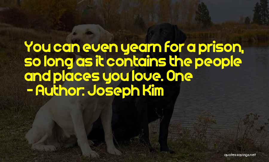 Joseph Kim Quotes 1724267