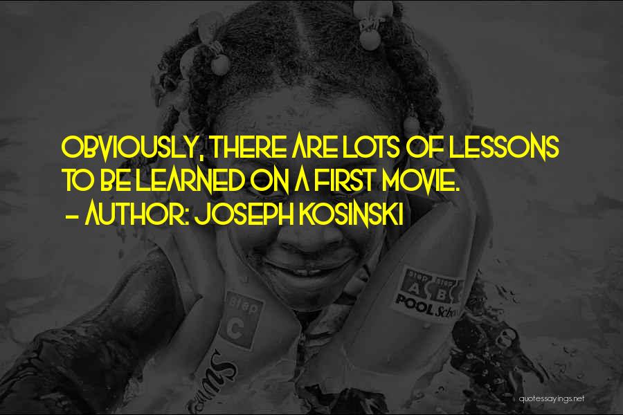 Joseph Kosinski Quotes 393110