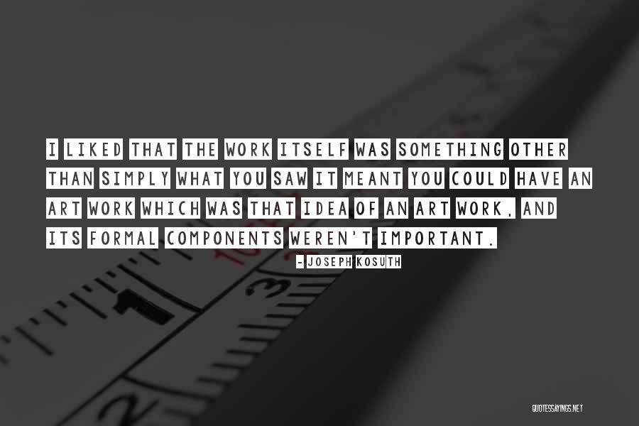 Joseph Kosuth Quotes 1710850 Joseph Kosuth Quotes 1710850