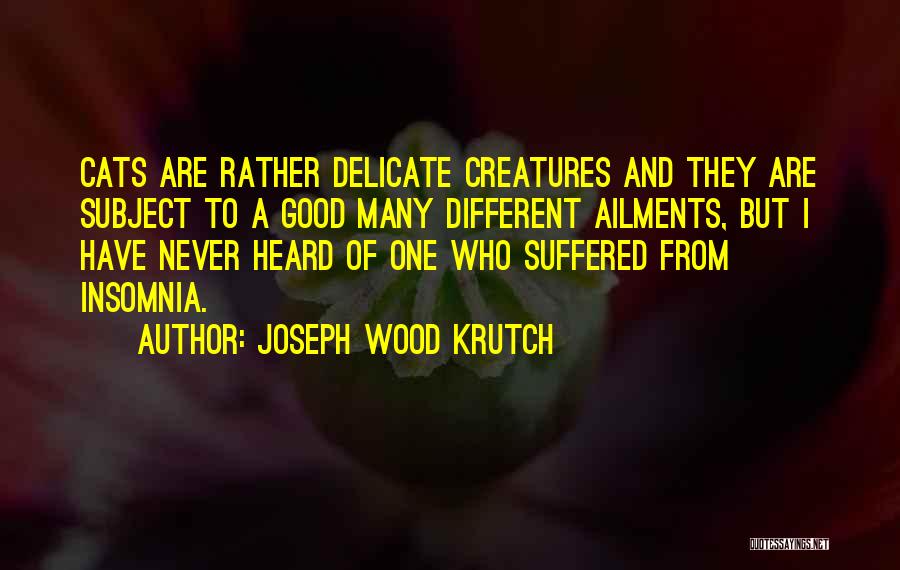 Joseph Krutch Quotes By Joseph Wood Krutch