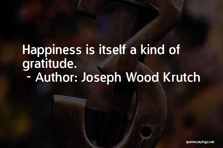 Joseph Krutch Quotes By Joseph Wood Krutch