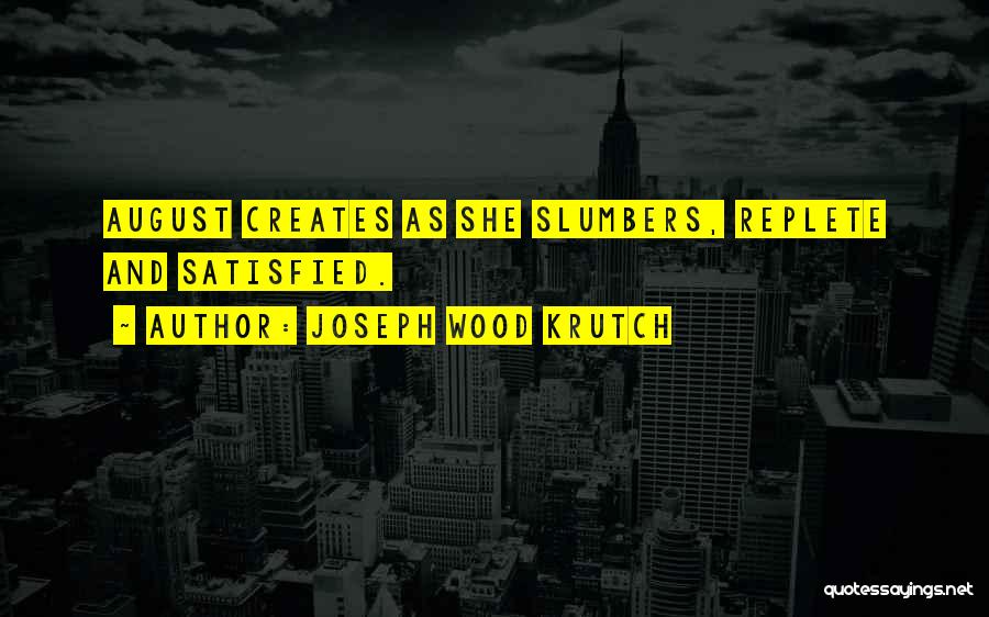 Joseph Krutch Quotes By Joseph Wood Krutch