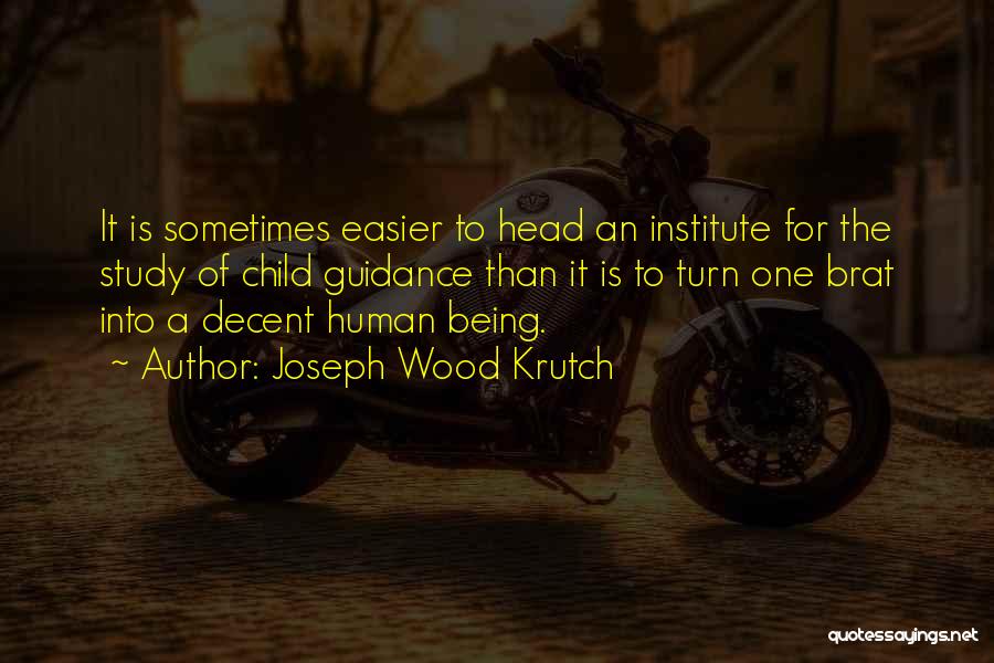 Joseph Krutch Quotes By Joseph Wood Krutch