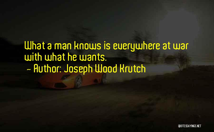 Joseph Krutch Quotes By Joseph Wood Krutch