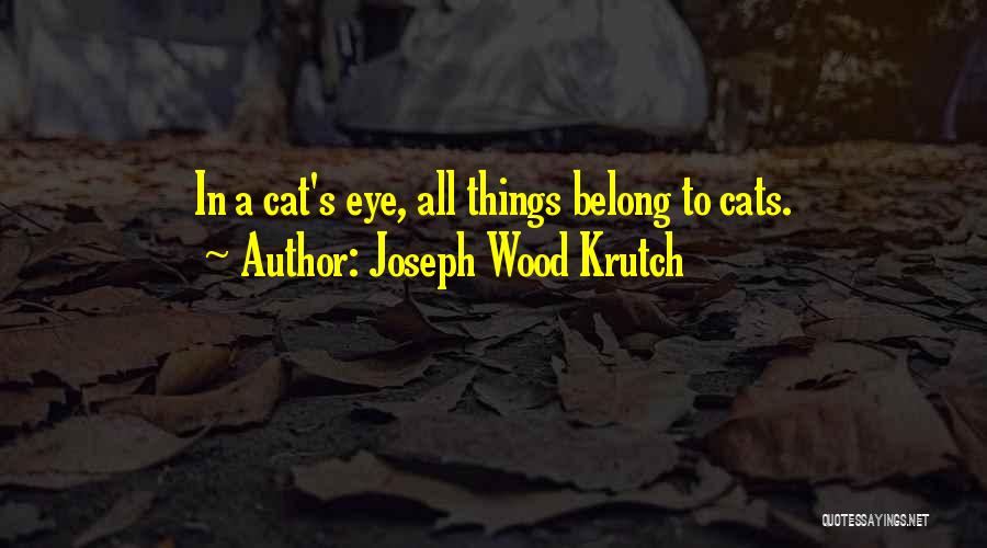 Joseph Krutch Quotes By Joseph Wood Krutch