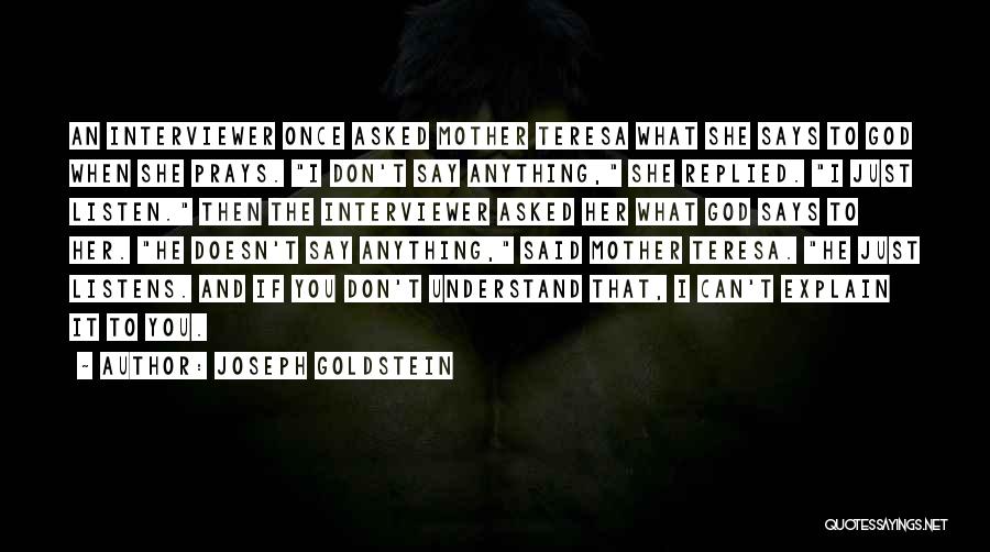 Joseph L. Goldstein Quotes By Joseph Goldstein