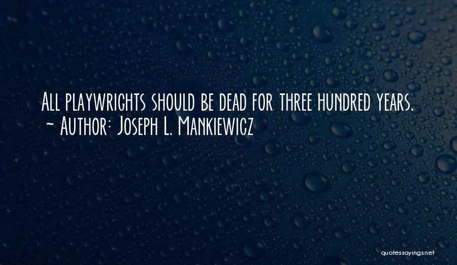 Joseph L. Mankiewicz Quotes 156805