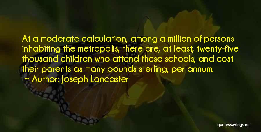 Joseph Lancaster Quotes 1104400