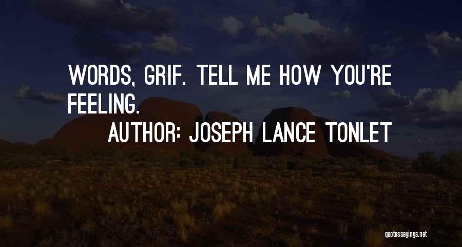 Joseph Lance Tonlet Quotes 1165066