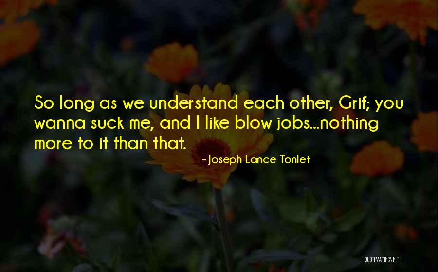 Joseph Lance Tonlet Quotes 1336871